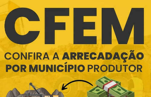 CFEM: ANM repassa mais de R$ 445 milhões a estados e municípios produtores minerários