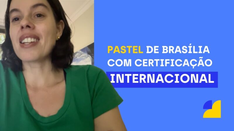 HISTÓRIAS EXPORTADORAS: Empresa brasiliense conquista certificação internacional para exportação de pasteis de nata