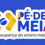 Pé-de-Meia: pagamento para nascidos em julho e agosto ocorre nesta segunda-feira (28)