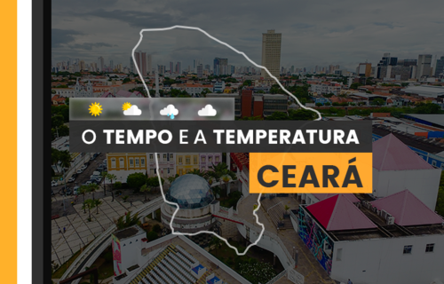 PREVISÃO DO TEMPO: sexta-feira (28) sem chuvas no Ceará