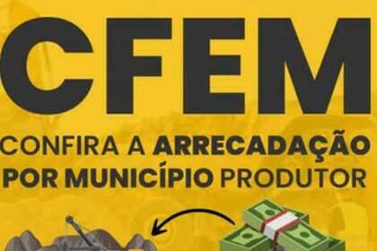 CFEM: ANM repassa mais de R$ 564 milhões a estados e municípios produtores minerais