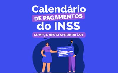 INSS Inicia Pagamento de Benefícios e Auxílios para Julho (segunda-feira, 27)