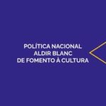 MinC publica portaria que esclarece critérios de execução da Política Aldir Blanc (segunda-feira (28))
